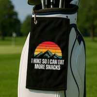 I Hike So I Can Eat More Snacks As A Funny Hiking Golf Towel