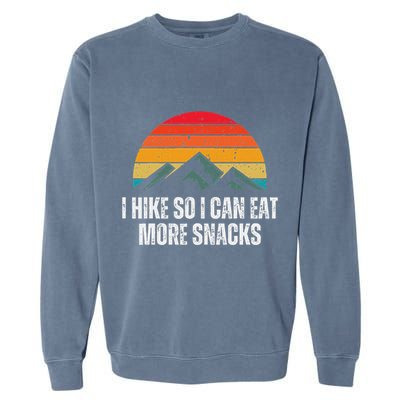 I Hike So I Can Eat More Snacks As A Funny Hiking Garment-Dyed Sweatshirt