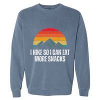 I Hike So I Can Eat More Snacks As A Funny Hiking Garment-Dyed Sweatshirt