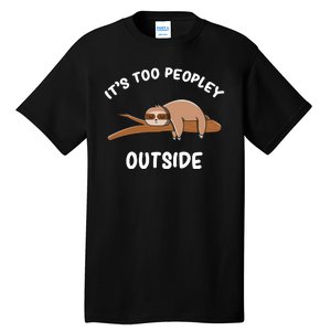 Introvert Humor Sloth Antisocial Sarcasm Tall T-Shirt