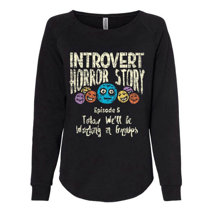 Introvert Horror story Working Group Back To School  Womens California Wash Sweatshirt