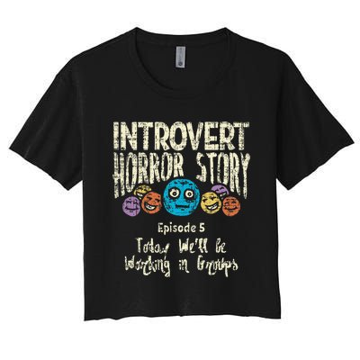 Introvert Horror story Working Group Back To School  Women's Crop Top Tee