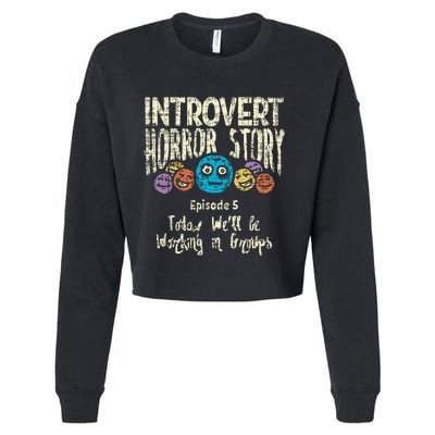 Introvert Horror story Working Group Back To School  Cropped Pullover Crew