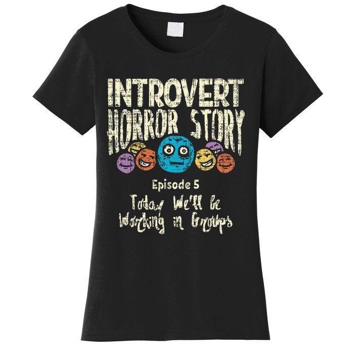 Introvert Horror story Working Group Back To School  Women's T-Shirt