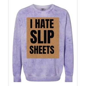 I Hate Slip Sheets Colorblast Crewneck Sweatshirt