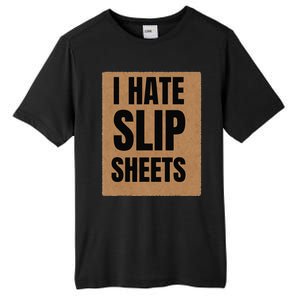 I Hate Slip Sheets Tall Fusion ChromaSoft Performance T-Shirt