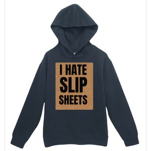 I Hate Slip Sheets Urban Pullover Hoodie