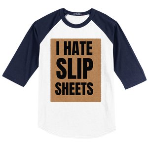 I Hate Slip Sheets Baseball Sleeve Shirt