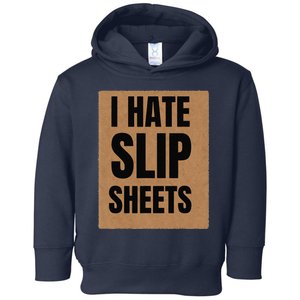 I Hate Slip Sheets Toddler Hoodie