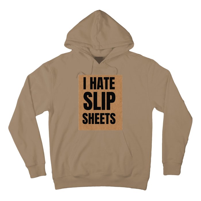 I Hate Slip Sheets Hoodie