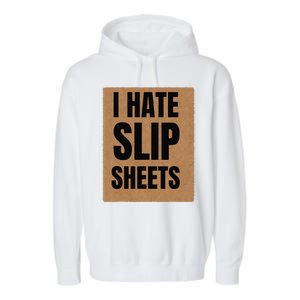 I Hate Slip Sheets Garment-Dyed Fleece Hoodie