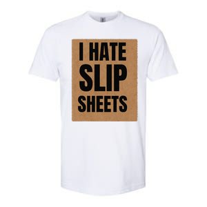 I Hate Slip Sheets Softstyle CVC T-Shirt