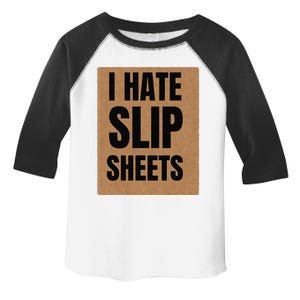 I Hate Slip Sheets Toddler Fine Jersey T-Shirt