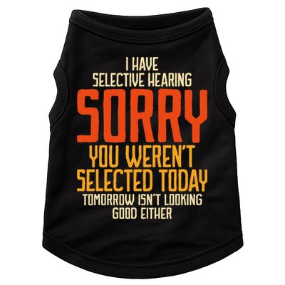I Have Selective Hearing You Weren't Selected Vintage Funny Doggie Tank