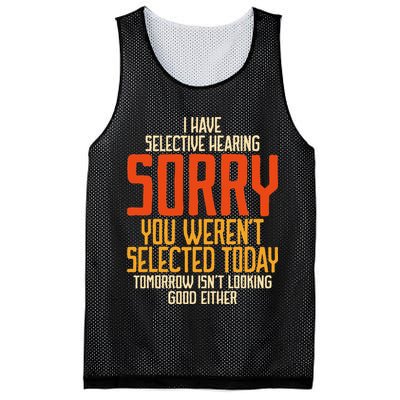 I Have Selective Hearing You Weren't Selected Vintage Funny Mesh Reversible Basketball Jersey Tank