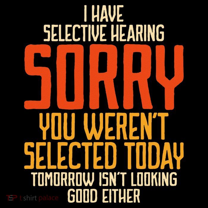 I Have Selective Hearing You Weren't Selected Vintage Funny Toddler T-Shirt