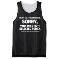 I Have Selective Hearing You WerenT Selected Mesh Reversible Basketball Jersey Tank