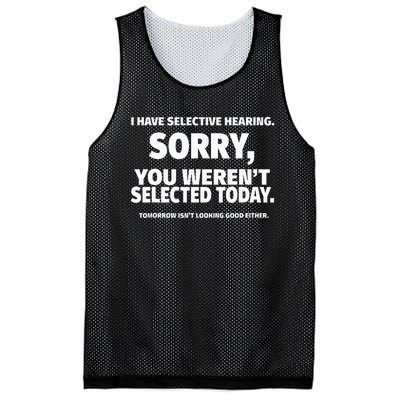 I Have Selective Hearing You WerenT Selected Mesh Reversible Basketball Jersey Tank