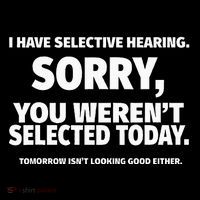 I Have Selective Hearing You WerenT Selected Tank Top