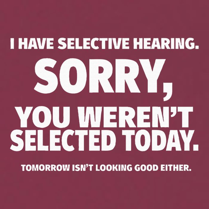 I Have Selective Hearing You WerenT Selected 16oz Travel Tumbler