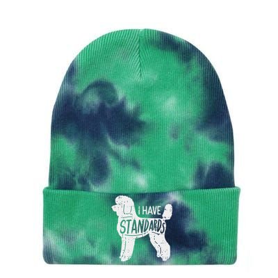 I Have Standards Poodle Funny Humor Pet Dog Lover Owner Gift Tie Dye 12in Knit Beanie