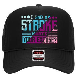 I Had Stroke What'S Your Excuse Stroke Awareness High Crown Mesh Back Trucker Hat