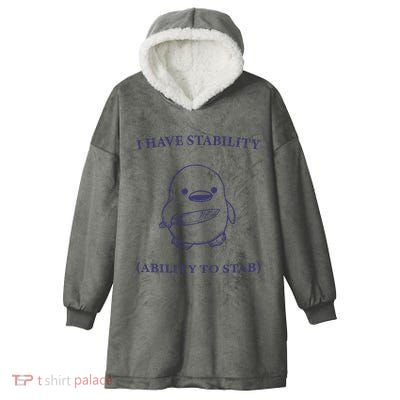 I Have Stability Ability To Stab Hooded Wearable Blanket
