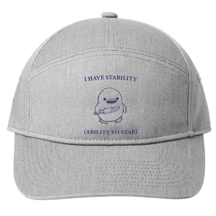I Have Stability Ability To Stab 7-Panel Snapback Hat