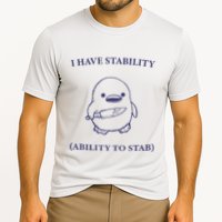 I Have Stability Ability To Stab Performance Shirt