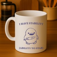 I Have Stability Ability To Stab Mug