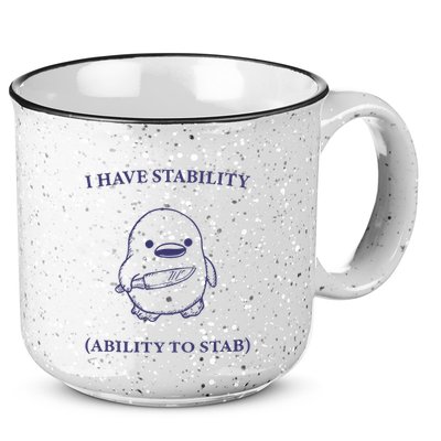 I Have Stability Ability To Stab 15oz Campfire Ceramic Mug