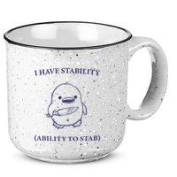 I Have Stability Ability To Stab 15oz Campfire Ceramic Mug
