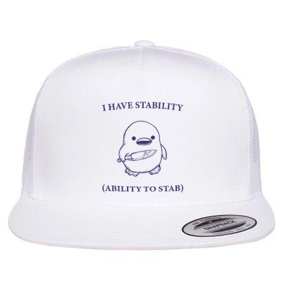 I Have Stability Ability To Stab Flatbill Hat
