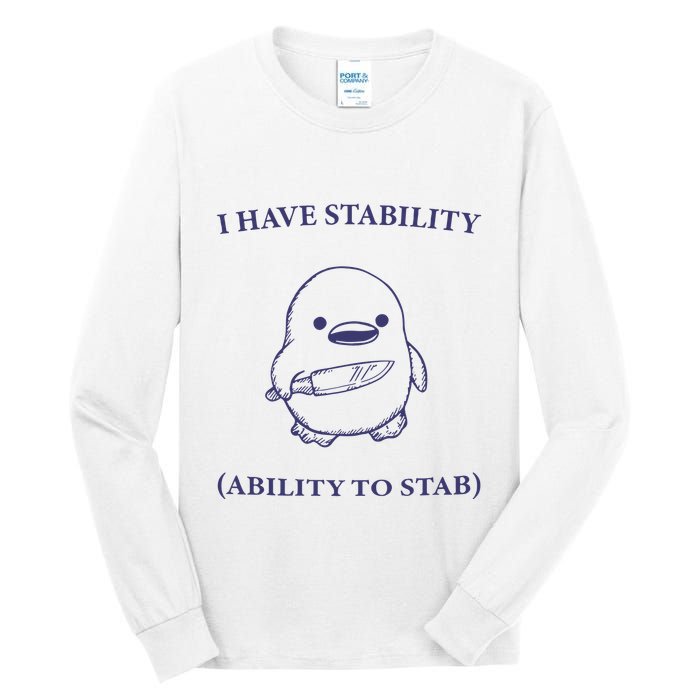 I Have Stability Ability To Stab Tall Long Sleeve T-Shirt