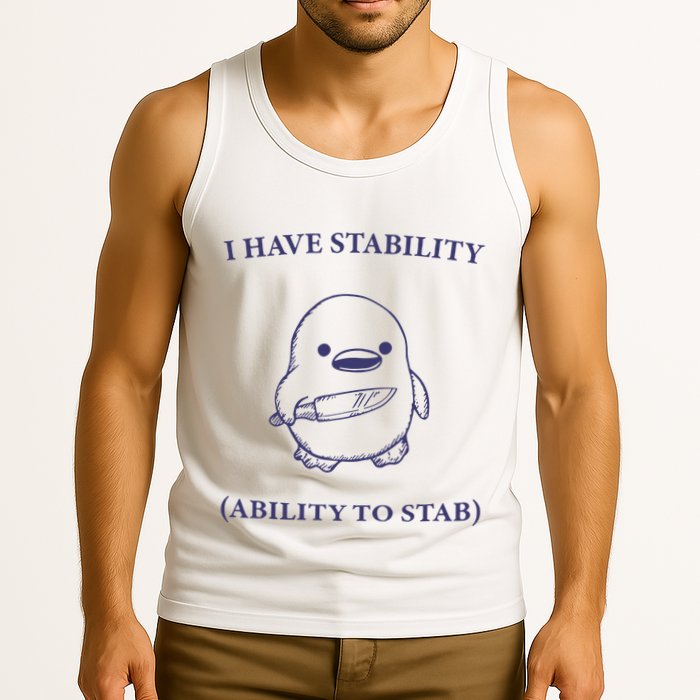 I Have Stability Ability To Stab Tank Top