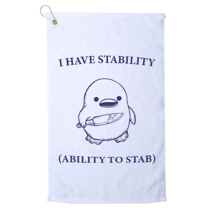 I Have Stability Ability To Stab Golf Towel