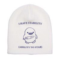 I Have Stability Ability To Stab Short Acrylic Beanie