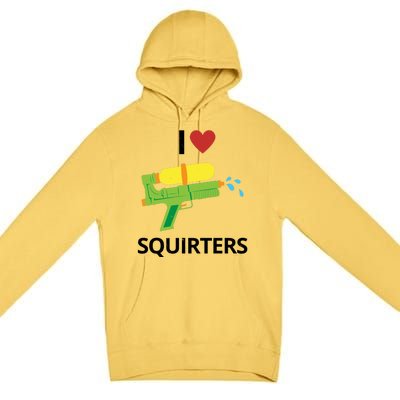 I Heart Squirters Funny Water Gun Premium Pullover Hoodie