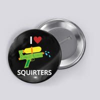 I Heart Squirters Funny Water Gun Button