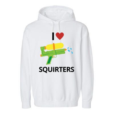 I Heart Squirters Funny Water Gun Garment-Dyed Fleece Hoodie