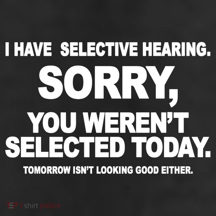 I Have Selective Hearing You Werent Selected Today Funny 25L Jumbo Tote