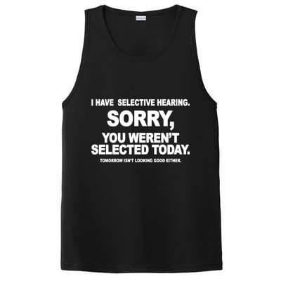 I Have Selective Hearing You Werent Selected Today Funny PosiCharge Competitor Tank