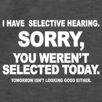 I Have Selective Hearing You Werent Selected Today Funny Vector Backpack