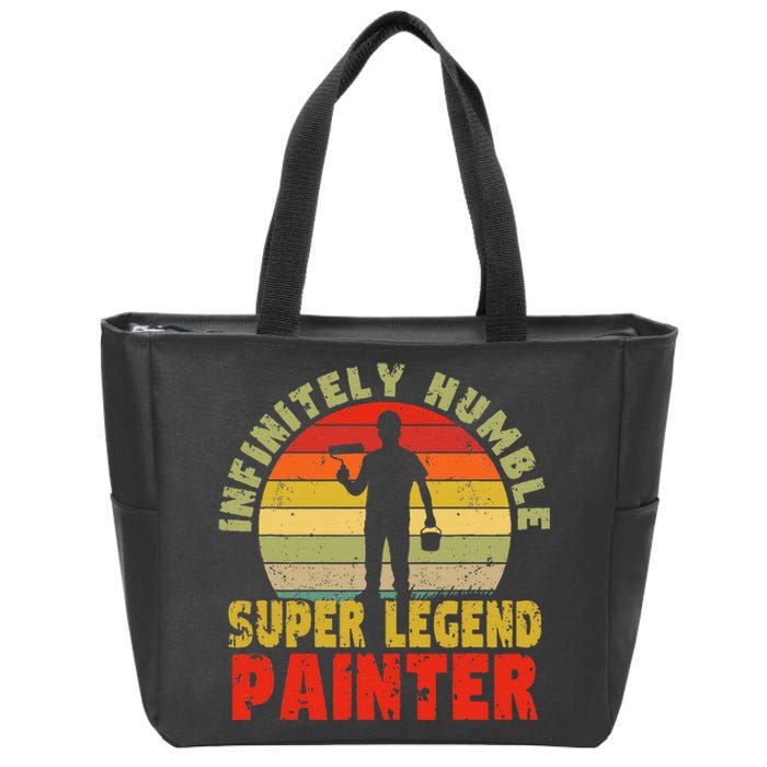 Infinitely Humble Super Legend Painter for handy and pros Zip Tote Bag