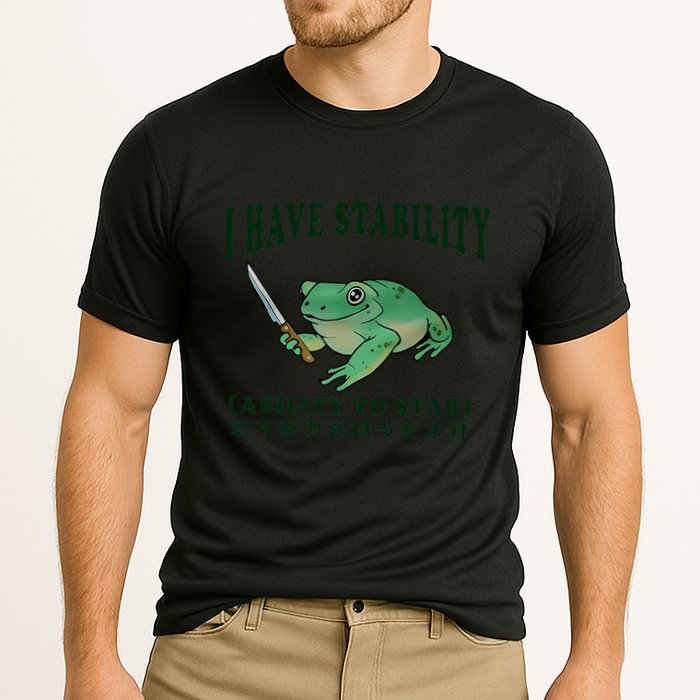 I Have Stability Ability To Stab Funny Frog Cooling Performance Crew T-Shirt