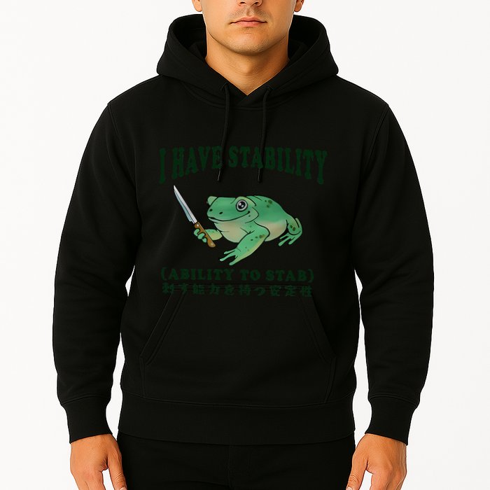 I Have Stability Ability To Stab Funny Frog Hoodie
