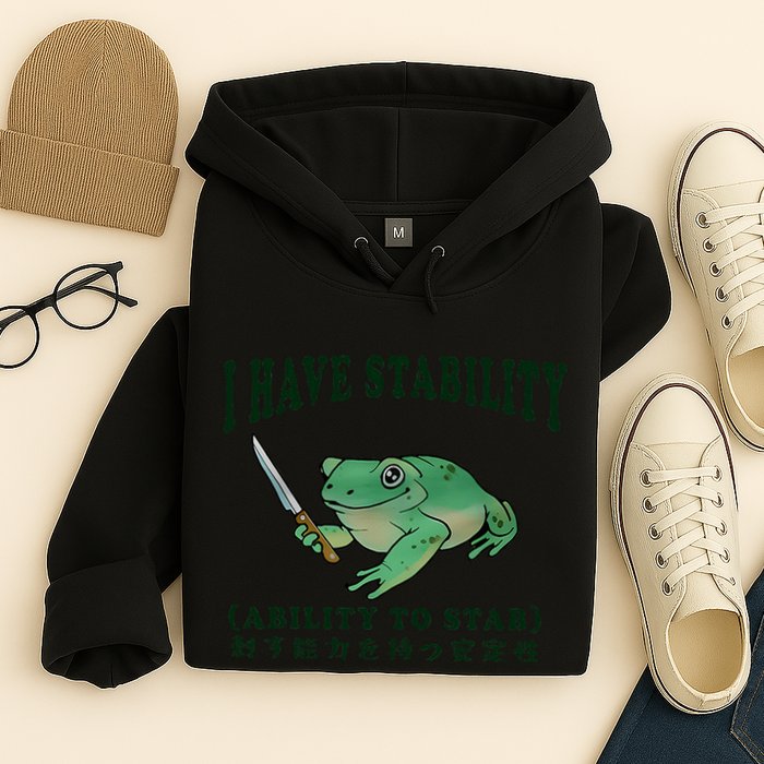 I Have Stability Ability To Stab Funny Frog Hoodie