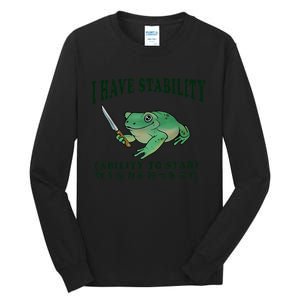 I Have Stability Ability To Stab Funny Frog Tall Long Sleeve T-Shirt