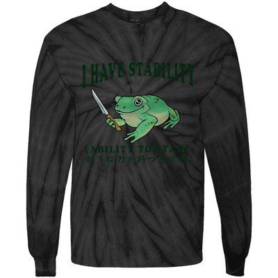 I Have Stability Ability To Stab Funny Frog Tie-Dye Long Sleeve Shirt