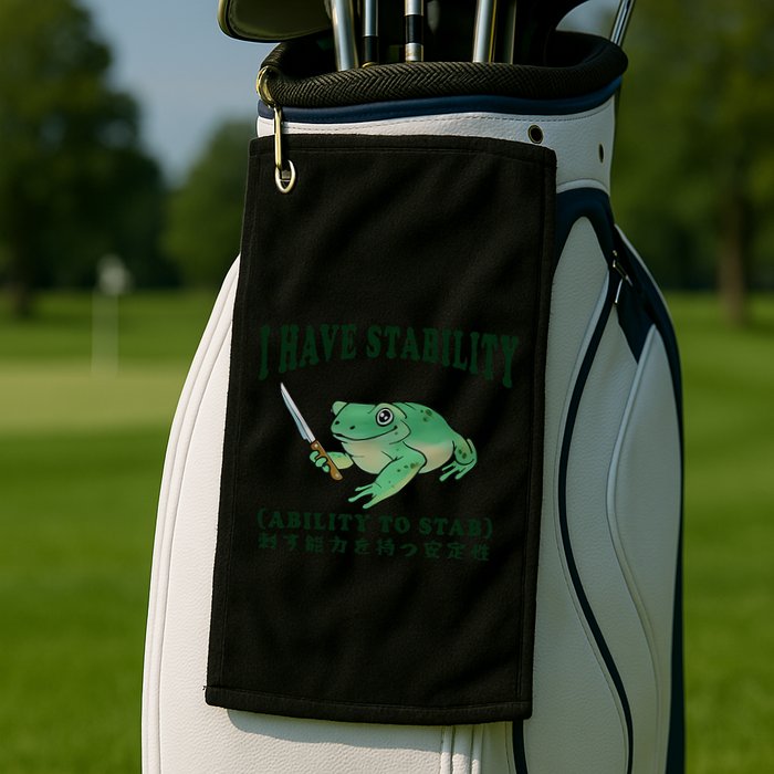 I Have Stability Ability To Stab Funny Frog Golf Towel